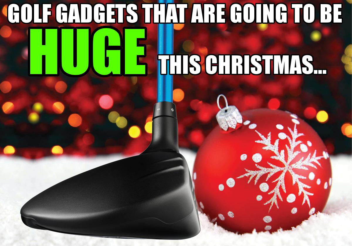 Golf gadgets that are going to be HUGE this Christmas...