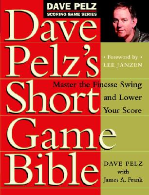 Bedtime read: We recommend Dave Pelz and his Short Game Bible