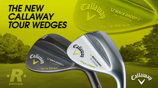 First Look: Callaway Mack Daddy 2 Tour Grind Wedges