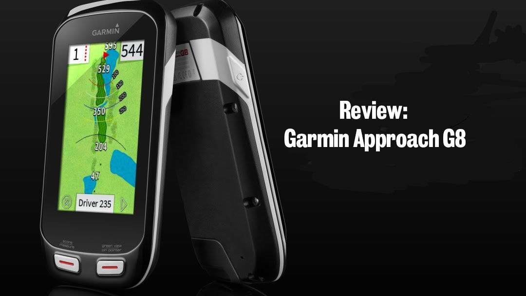 Review: Garmin Approach G8