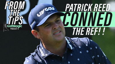 Patrick Reed "conned the ref" with "100%" golf ball claim | GolfMagic Podcast