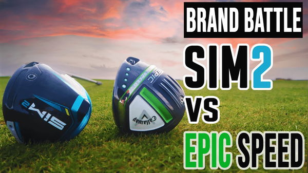 TaylorMade SIM2 vs Callaway Epic Speed | DRIVER BRAND BATTLE