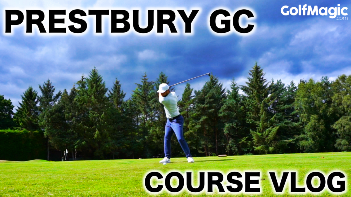 GolfMagic plays Prestbury GC: golf course vlog