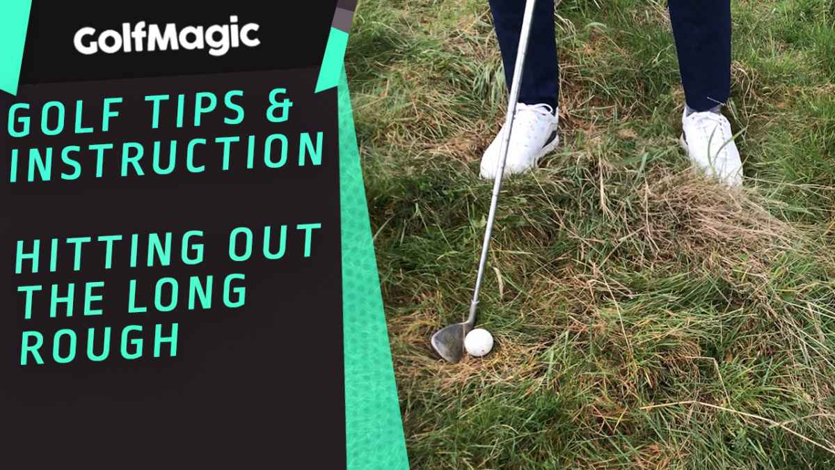How to hit out the long rough