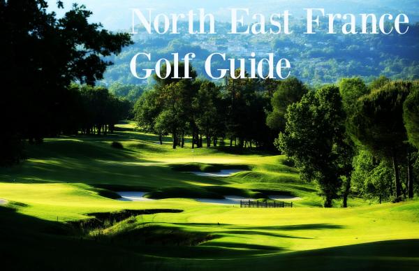 France, north east: golf guide