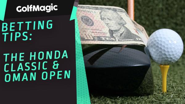 Golf Betting Tips: Honda Classic * Oman Open