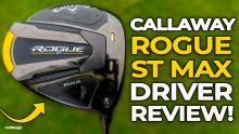 Callaway Rogue ST MAX Driver Review! How Does It Compare To The Callaway Epic Sp