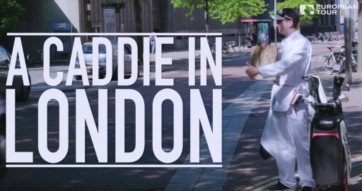 Watch: European Tour's 'A Caddie in London'